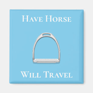 "Have Horse Will Travel" Stirrup Iron on Blue Magnet