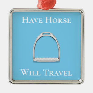 "Have Horse Will Travel" Stirrup Iron on Blue Metal Tree Decoration