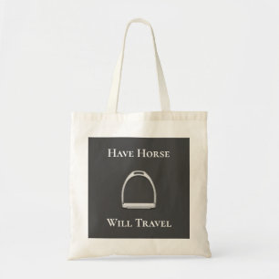 "Have Horse Will Travel" Stirrup Iron on Grey Tote Bag