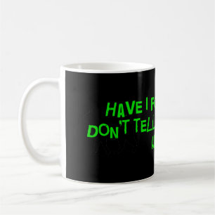 Have I Found Jesus Coffee Mug