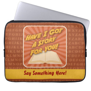Have I Got a Story For You! Laptop Sleeve