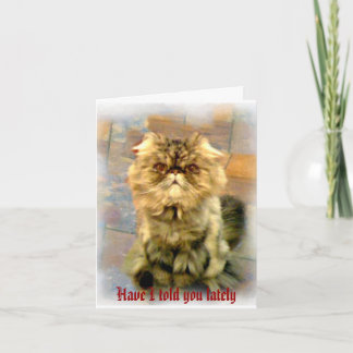 Have I told you lately . . . Card