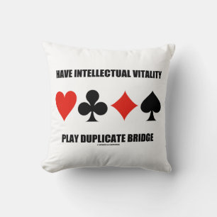 Have Intellectual Vitality Play Duplicate Bridge Cushion