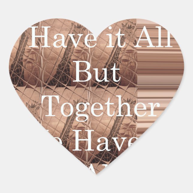 Have it all Giraffe Safari  Hakuna Matata woven so Heart Sticker (Front)