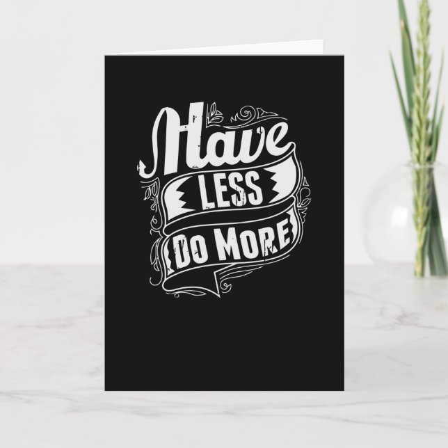 Have less do More Card (Front)