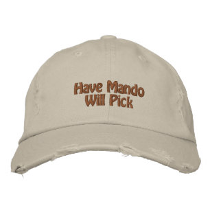 Have Mando Will Pick Embroidered Hat