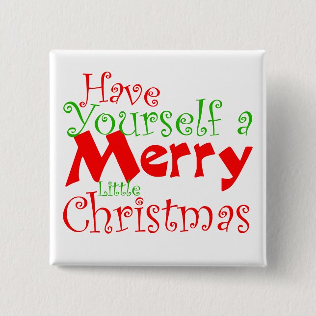 Have Merry Christmas Holiday Button (Front)