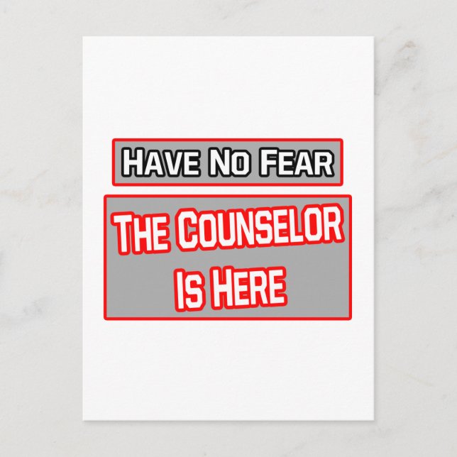 Have No Fear .. Counsellor Is Here Postcard (Front)