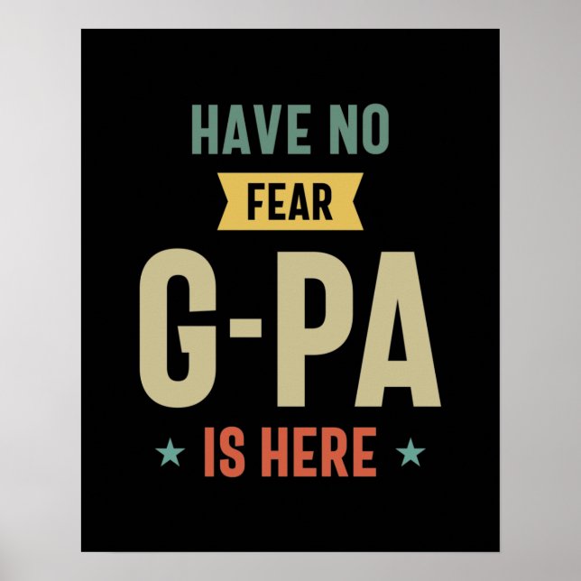 Have No Fear G-Pa Is Here Grandpa Funny Gift Poster (Front)