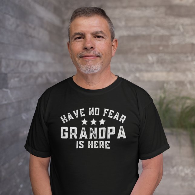 Have No Fear Grandpa Is Here Funny Grandfather T-Shirt (Have No Fear Grandpa Is Here Funny Grandfather T-Shirt
)