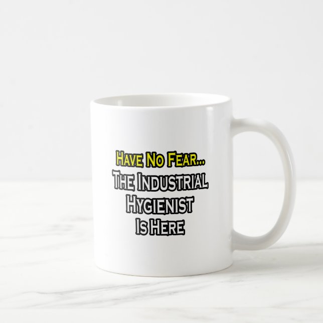 Have No Fear, Industrial Hygienist Is Here Coffee Mug (Right)