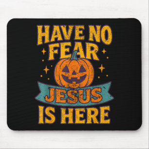 Have No Fear Jesus Is Here Christian Vintage Hallo Mouse Mat