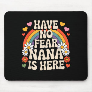 Have No Fear Nana Is Here Funny Groovy Retro Rainb Mouse Mat