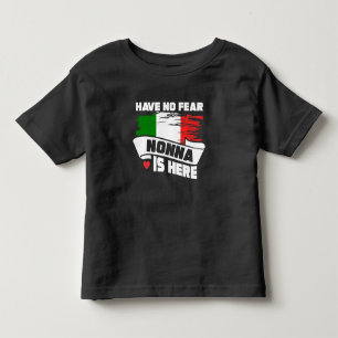 Have No Fear Nonna Is Here Italian Grandmother Toddler T-Shirt