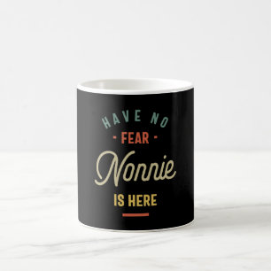 Have No Fear Nonnie Is Here Grandma Gift Coffee Mug
