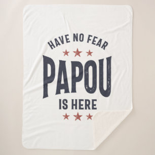 Have No Fear Papou Is Here   Father Grandpa Gift Sherpa Blanket