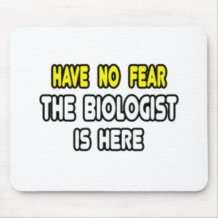 Have No Fear, The Biologist Is Here Mouse Mat