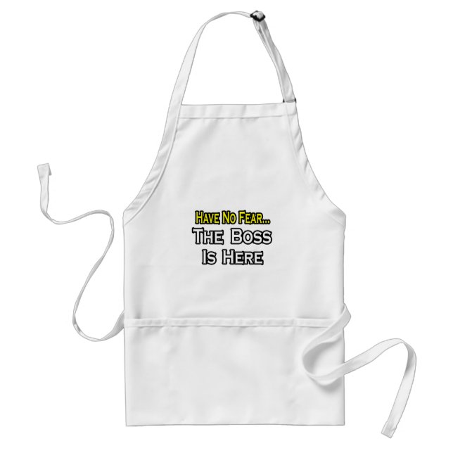 Have No Fear, The Boss Is Here Standard Apron (Front)