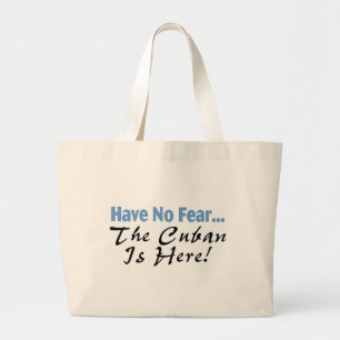 Have No Fear The Cuban Is Here Large Tote Bag