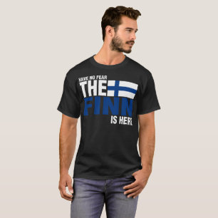 Have No Fear The Finn Is Here Tshirt