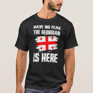 Have No Fear The Georgian Is Here Georgia Flag Pri T-Shirt