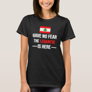 Have No Fear The Lebanese Is Here Lebanon Unisex M T-Shirt
