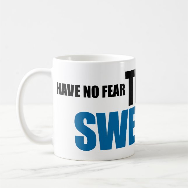Have No Fear, The Swede Is Here Mug (Left)