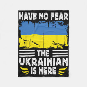 Have No Fear The Ukrainian Is Here Ukraine Flag Fleece Blanket