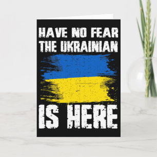 Have No Fear The Ukrainian Is Here Ukraine Flag Pr Card