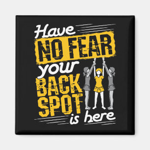 Have No Fear Your Back Spot Is Here Cheerleading Magnet