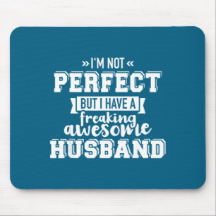 Have Not But Freaking Husband Mouse Mat