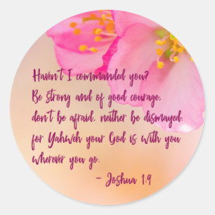 Have Not I Commanded You Christian Floral Classic Round Sticker