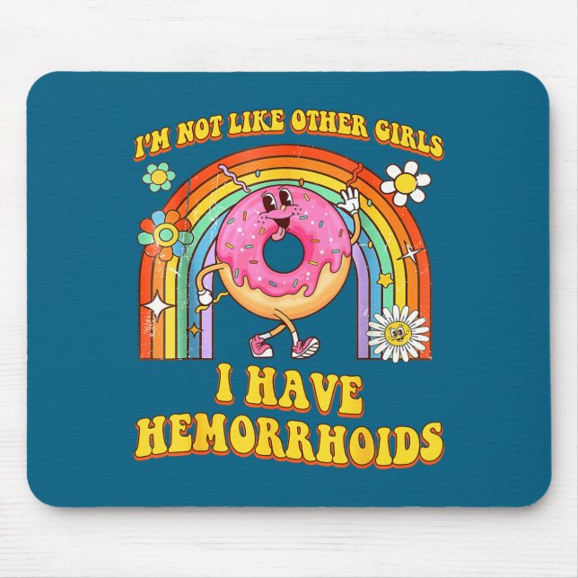 Have Not Like Other Hemorrhoids Embarrassing Mouse Mat (Front)