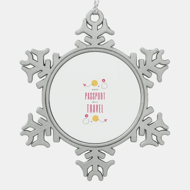 Have passport while travel snowflake pewter christmas ornament (Front)