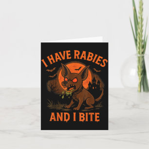 Have Rabies Bite Halloween Dog Dark Humour Card