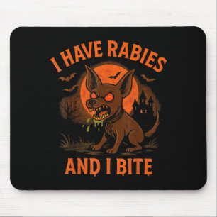Have Rabies Bite Halloween Dog Dark Humour Mouse Mat