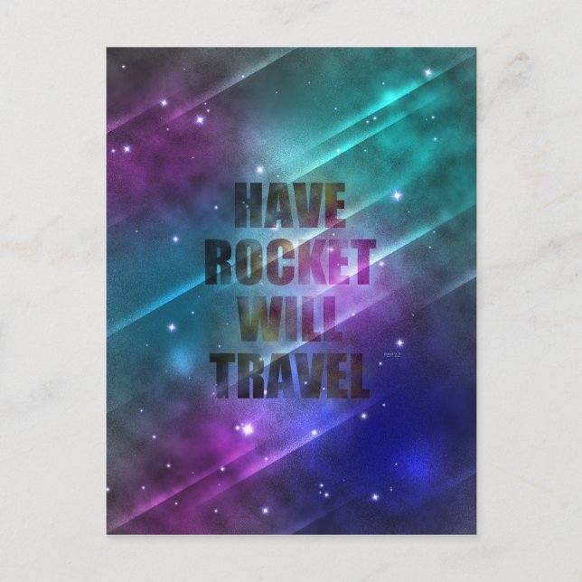 Have Rocket Will Travel Postcard (Front)