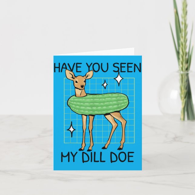 Have Seen Cute Pickle Funny Inappropriate Saying Card (Front)