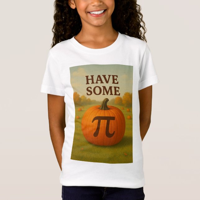 Have Some Pumpkin Pi T-Shirt (Front)