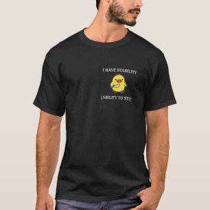 Have Stability Ability To Stab Funny Saying Sarcas T-Shirt