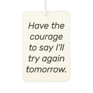 Have The Courage Air Freshener