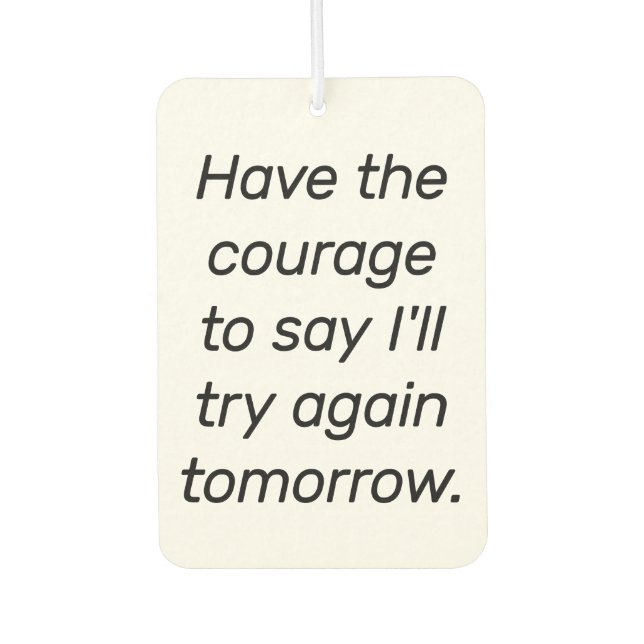 Have The Courage Air Freshener (Front)