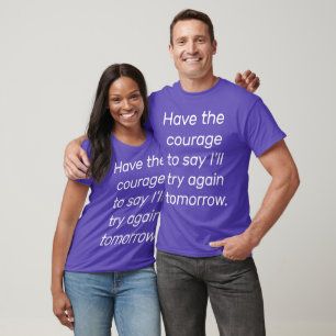 Have The Courage Basic Dark T-Shirt