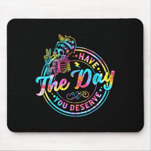 Have The Day You Deserve Halloween Skeleton Peace Mouse Mat