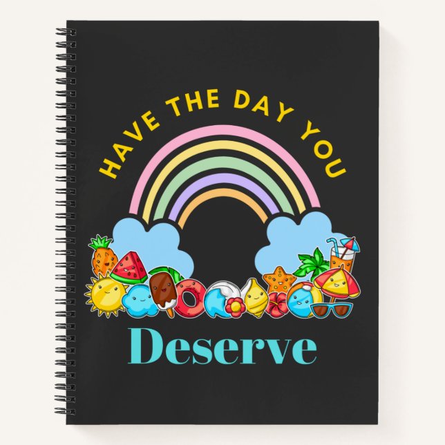 Have The Day You Deserve Karma Quotes Cute Rainbow Notebook (Front)