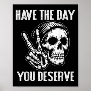 Have The Day You Deserve Peace Sign Skeleton Motiv