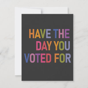 Have the day you voted for Anti Trump Card