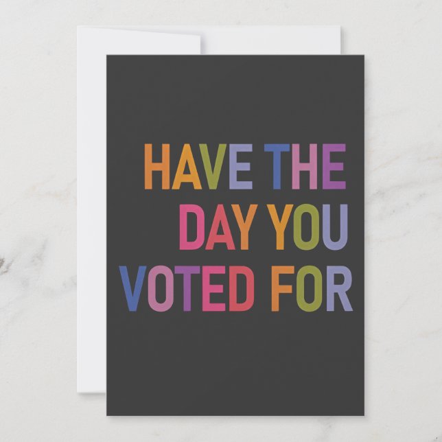 Have the day you voted for Anti Trump  Holiday Card (Front)