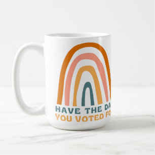 Have the Day You Voted For Colourful Pastel Rainbo Coffee Mug