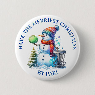 Have the Merriest Christmas by Par   Disc Golf 6 Cm Round Badge
